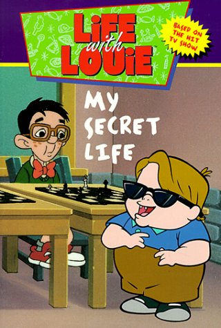 Life with Louie #4: My Secret Life  N/A 9780061071324 Front Cover