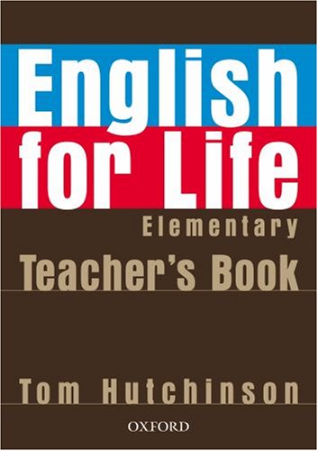 English for Life: Elementary: Teacher's Book N/A 9780194306324 Front Cover
