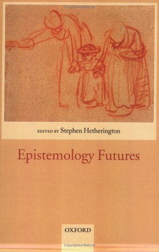 Epistemology Futures   2006 9780199273324 Front Cover