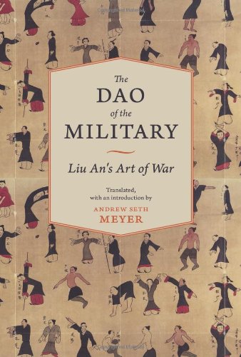 Dao of the Military Liu An's Art of War  2012 9780231153324 Front Cover