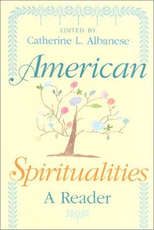 American Spiritualities A Reader  2001 9780253214324 Front Cover