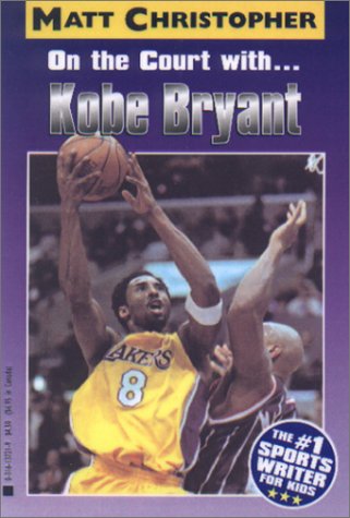 On the Court with ... Kobe Bryant   2001 9780316137324 Front Cover
