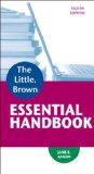 Little, Brown Essential Handbook:   2013 9780321920324 Front Cover