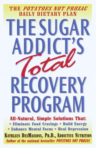 Sugar Addict's Total Recovery Program   2000 9780345441324 Front Cover