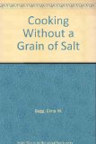 Cooking Without a Grain of Salt N/A 9780385054324 Front Cover