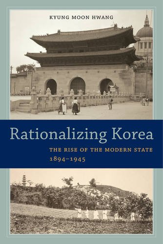 Rationalizing Korea The Rise of the Modern State, 1894-1945  2016 9780520288324 Front Cover