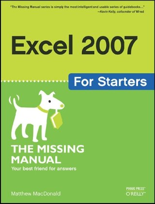 Excel 2007 for Starters: the Missing Manual The Missing Manual  2007 9780596528324 Front Cover