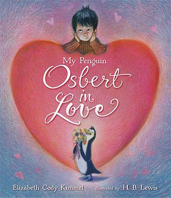 My Penguin Osbert in Love  N/A 9780763630324 Front Cover