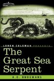 The Great Sea Serpent:   2008 9781605203324 Front Cover