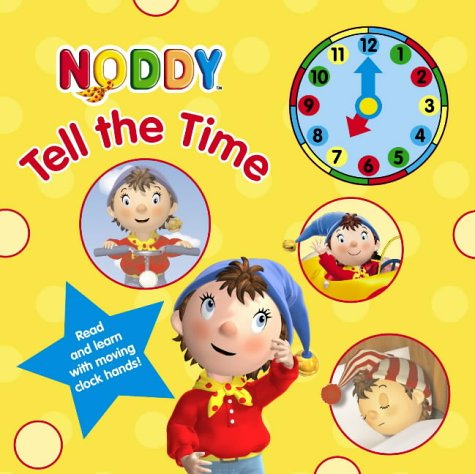 Noddy Tell the Time Book (Noddy) N/A 9780007193325 Front Cover