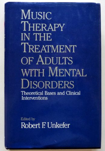 Music Therapy in the Treatment of Adults with Mental Disorders  N/A 9780028730325 Front Cover