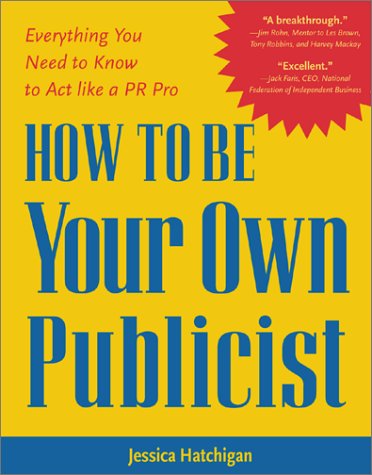 How to Be Your Own Publicist   2002 9780071383325 Front Cover