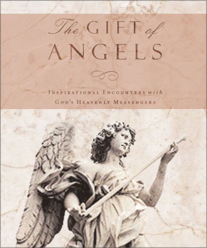Gift of Angels Inspirational Encounters with God's Heavenly Messengers  2003 (Mini Edition) 9780310806325 Front Cover