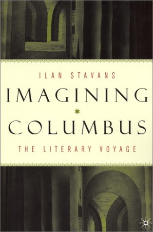 Imagining Columbus The Literary Voyage  1993 (Revised) 9780312240325 Front Cover