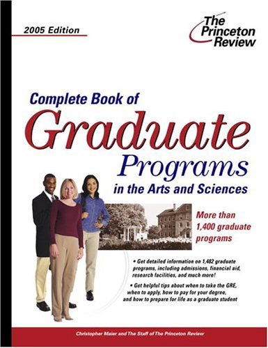 Complete Book of Graduate Programs in the Arts and Sciences N/A 9780375764325 Front Cover
