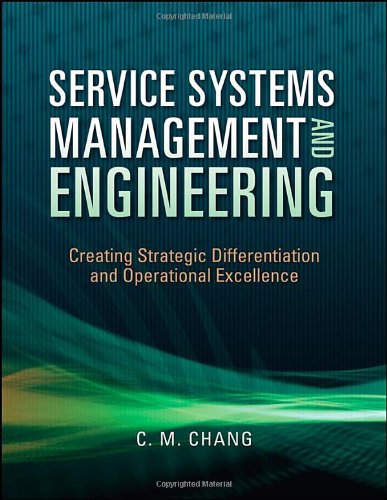 Service Systems Management and Engineering Creating Strategic Differentiation and Operational Excellence  2010 9780470423325 Front Cover