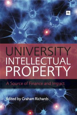 University Intellectual Property A Source of Finance and Impact  2012 9780857192325 Front Cover