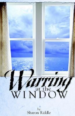 Warring at the Window  2nd 9780976158325 Front Cover