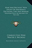 Hine and Nichols' New Digest of Insurance Decisions, Fire and Marine Together with an Abstract of the Law N/A 9781169377325 Front Cover