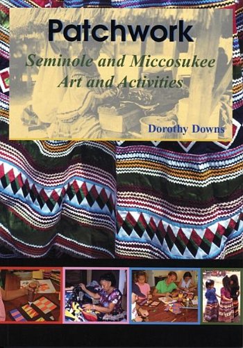 Patchwork Seminole and Miccosukee Art and Activities  2005 9781561643325 Front Cover