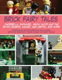 Brick Fairy Tales Cinderella, Rapunzel, Snow White and the Seven Dwarfs, Hansel and Gretel, and More N/A 9781628737325 Front Cover