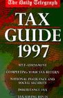 Daily Telegraph Tax Guide 1997   1997 (Revised) 9780004720326 Front Cover