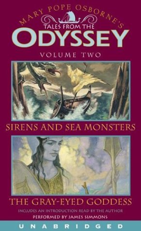 Tales from the Odyssey No. 2 : Sirens and Sea Monsters and the Gray-Eyed Goddess Unabridged  9780060524326 Front Cover