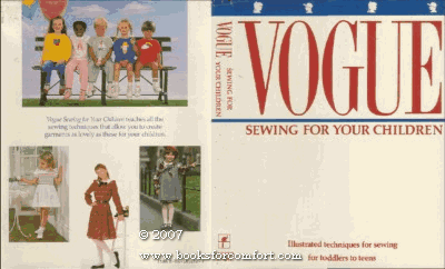 Vogue Sewing for Your Children Illustrated Techniques to Sew Clothing for Growing Children  1987 9780061811326 Front Cover