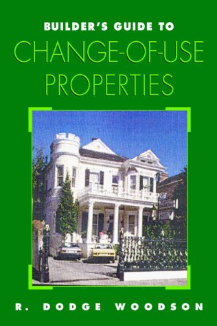 Builder's Guide to Change-of-Use Properties  1st 1996 9780070718326 Front Cover