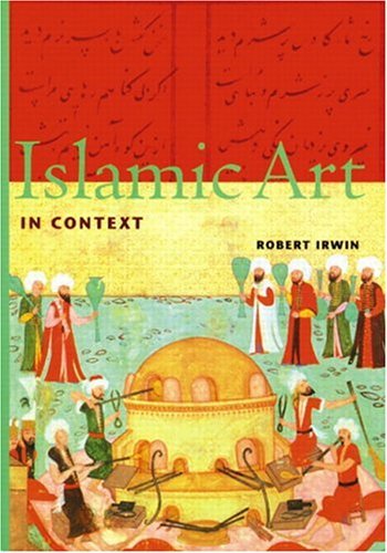 Islamic Art in Context   1998 9780131833326 Front Cover