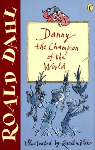 Danny the Champion of the World (Puffin Fiction) N/A 9780141311326 Front Cover