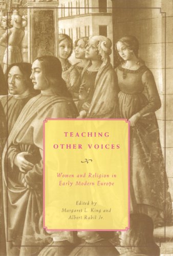 Teaching Other Voices Women and Religion in Early Modern Europe  2007 9780226436326 Front Cover