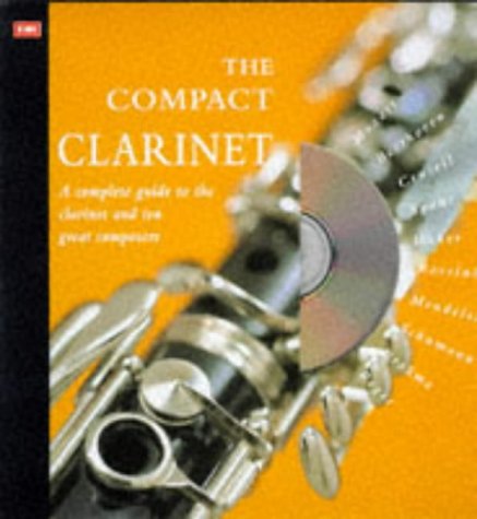 Compact Clarinet : A Complete Guide to the Clarinet and Ten Great Composers  1996 9780333640326 Front Cover