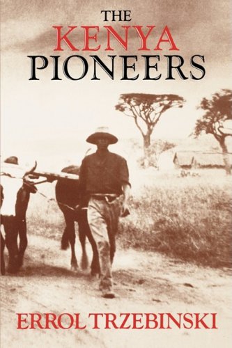 Kenya Pioneers  N/A 9780393305326 Front Cover