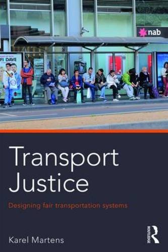 Transport Justice Designing Fair Transportation Systems  2016 9780415638326 Front Cover
