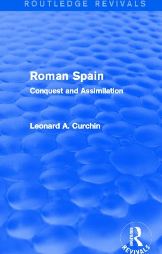 Roman Spain (Routledge Revivals) Conquest and Assimilation  1991 9780415740326 Front Cover