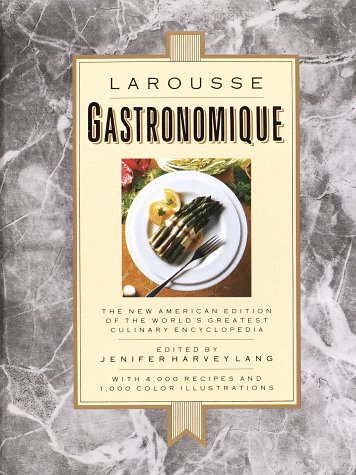 Larousse Gastronomique The New American Edition of the World's Greatest Culinary Encyclopedia  1988 9780517570326 Front Cover