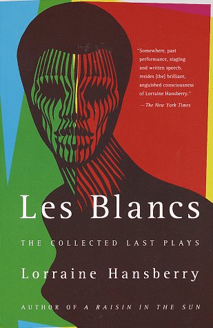 Blancs: the Collected Last Plays The Drinking Gourd/What Use Are Flowers? N/A 9780679755326 Front Cover