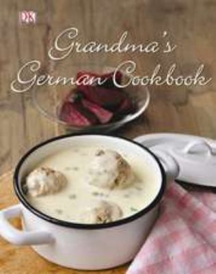 Grandma's German Cookbook   2012 9780756694326 Front Cover