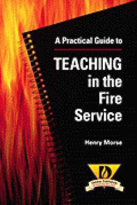 Practical Guide to Teaching in the Fire Service  1st 1998 9780766804326 Front Cover