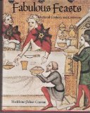 Fabulous Feasts Medieval Cookery and Ceremony N/A 9780807608326 Front Cover