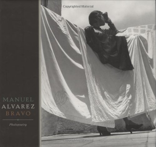 Manuel Alvarez Bravo Photopoetry  2008 9780811865326 Front Cover
