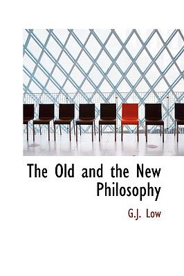 Old and the New Philosophy  N/A 9781110521326 Front Cover