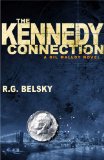 Kennedy Connection A Gil Malloy Novel  2014 9781476762326 Front Cover