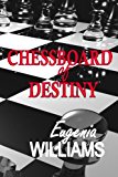 Chessboard of Destiny  N/A 9781492388326 Front Cover