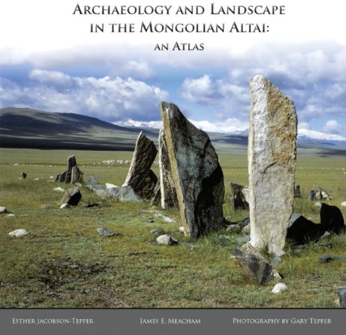 Archaeology and Landscape in the Mongolian Altai An Atlas N/A 9781589482326 Front Cover