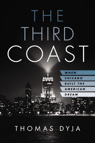Third Coast When Chicago Built the American Dream N/A 9781594204326 Front Cover
