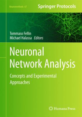 Neuronal Network Analysis Concepts and Experimental Approaches  2012 9781617796326 Front Cover