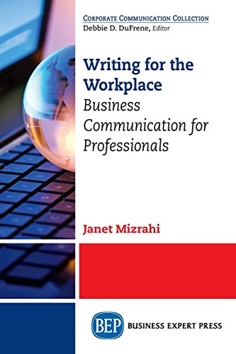 Writing for the Workplace Business Communication for Professionals N/A 9781631572326 Front Cover