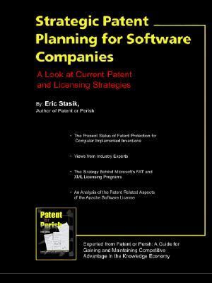 Strategic Patent Planning for Software Companies  2004 9781932813326 Front Cover
